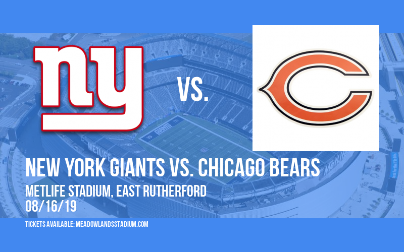 NFL Preseason: New York Giants vs. Chicago Bears at MetLife Stadium tickets NFL Preseason: New York Giants vs. Chicago Bears at MetLife Stadium