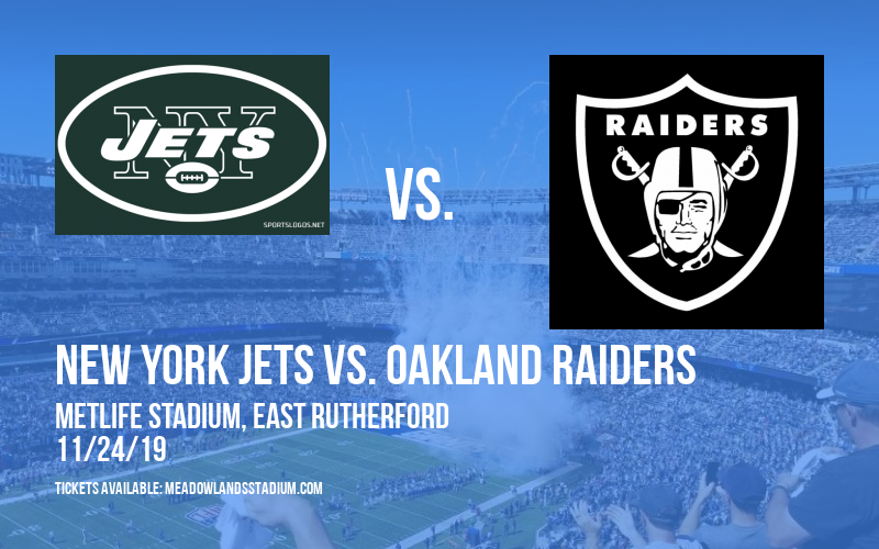 New York Jets vs. Oakland Raiders Tickets 24th November MetLife Stadium