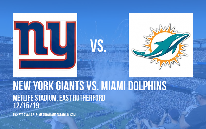 New York Giants vs. Miami Dolphins at MetLife Stadium tickets New York Giants vs. Miami Dolphins at MetLife Stadium