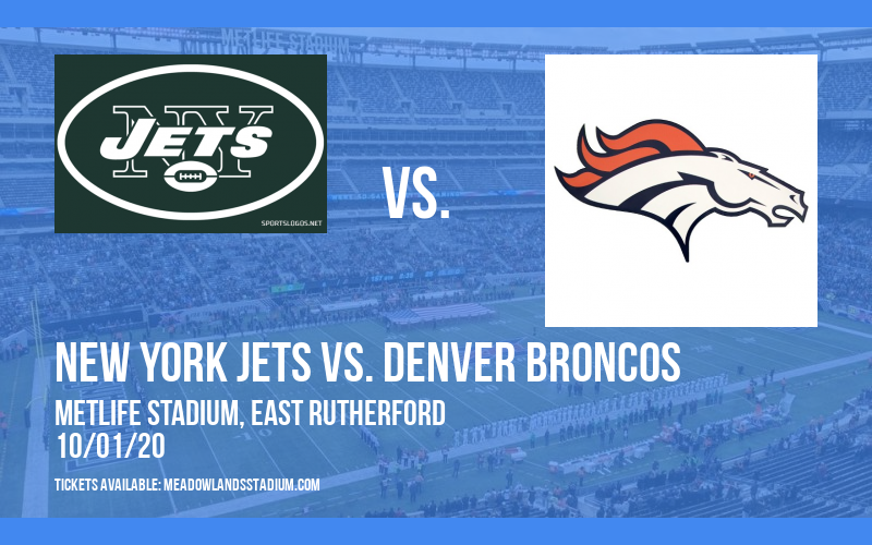 New York Jets vs. Denver Broncos at MetLife Stadium tickets New York Jets vs. Denver Broncos at MetLife Stadium