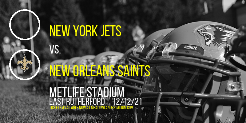 New York Jets vs. New Orleans Saints at MetLife Stadium tickets New York Jets vs. New Orleans Saints at MetLife Stadium