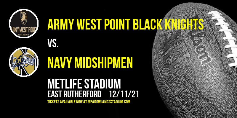 Army West Point Black Knights vs. Navy Midshipmen at MetLife Stadium tickets Army West Point Black Knights vs. Navy Midshipmen at MetLife Stadium