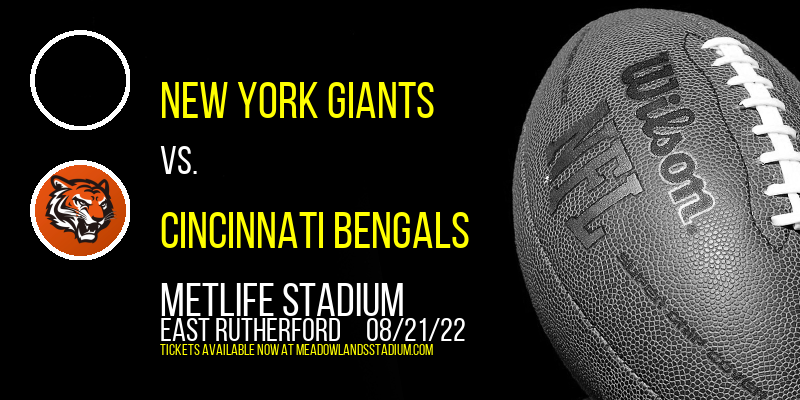 NFL Preseason: New York Giants vs. Cincinnati Bengals at MetLife Stadium