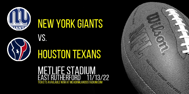 New York Giants vs. Houston Texans at MetLife Stadium