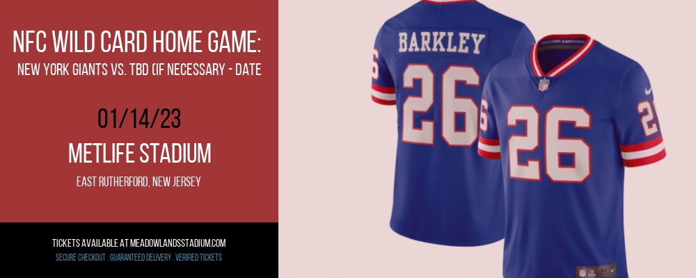 NFC Wild Card Home Game: New York Giants vs. TBD (If Necessary - Date: TBD) [CANCELLED] at MetLife Stadium