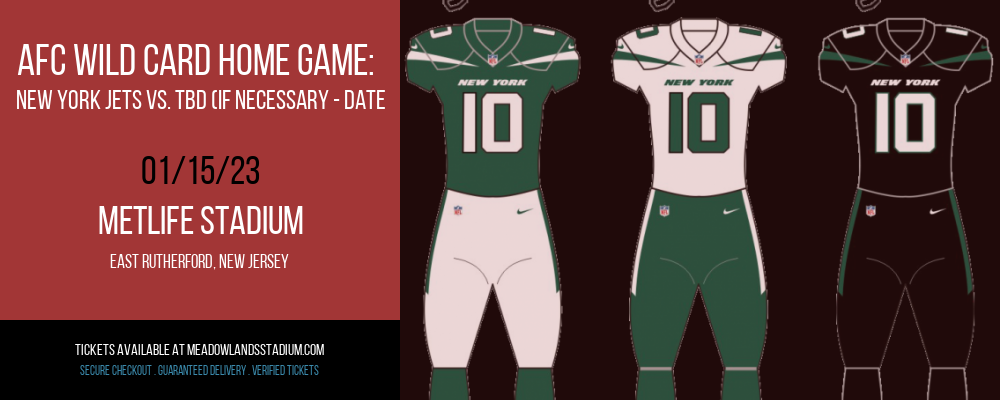 AFC Wild Card Home Game: New York Jets vs. TBD (If Necessary - Date: TBD) [CANCELLED] at MetLife Stadium