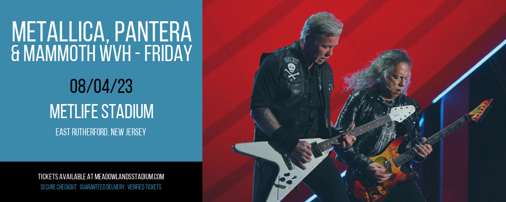 Metallica, Pantera & Mammoth WVH - Friday at MetLife Stadium tickets Metallica, Pantera & Mammoth WVH - Friday at MetLife Stadium