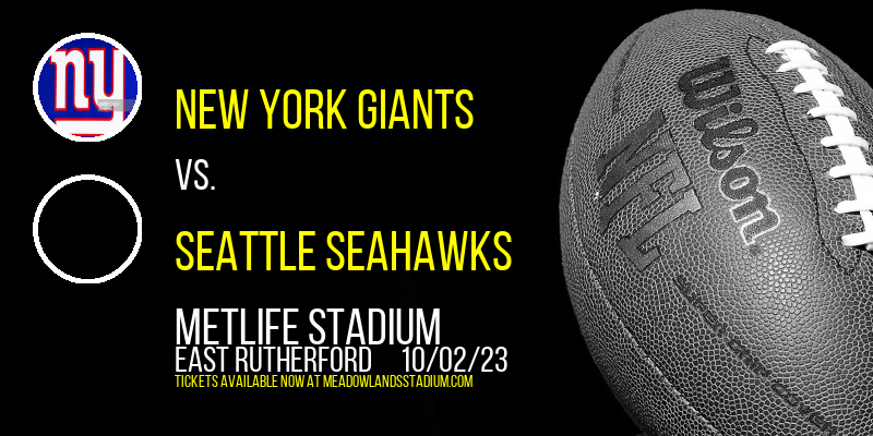 New York Giants vs. Seattle Seahawks at MetLife Stadium tickets New York Giants vs. Seattle Seahawks at MetLife Stadium