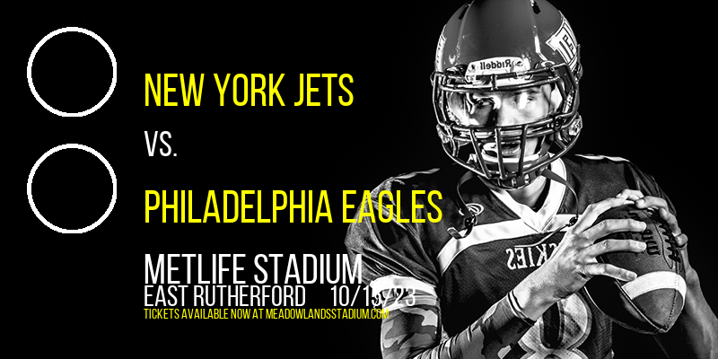 New York Jets vs. Philadelphia Eagles at MetLife Stadium