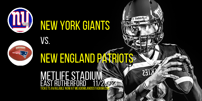New York Giants vs. New England Patriots at MetLife Stadium