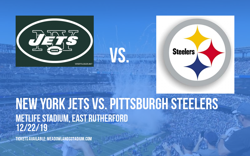 New York Jets vs. Pittsburgh Steelers at MetLife Stadium tickets New York Jets vs. Pittsburgh Steelers at MetLife Stadium