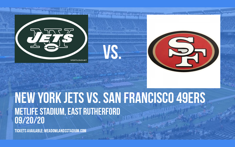 New York Jets vs. San Francisco 49ers at MetLife Stadium tickets New York Jets vs. San Francisco 49ers at MetLife Stadium