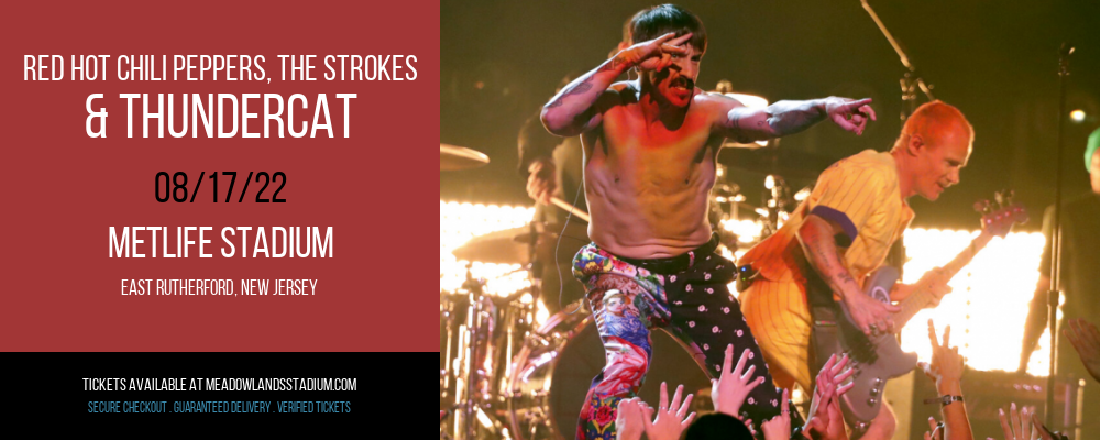Red Hot Chili Peppers, The Strokes & Thundercat at MetLife Stadium