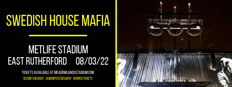 Swedish House Mafia [CANCELLED] at MetLife Stadium