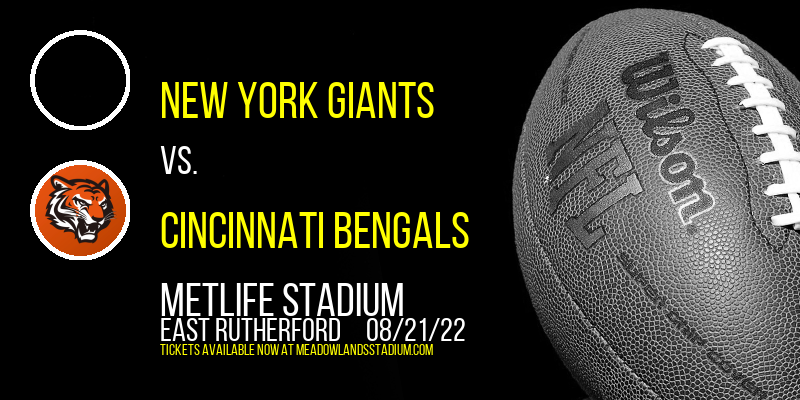 NFL Preseason: New York Giants vs. Cincinnati Bengals at MetLife Stadium tickets NFL Preseason: New York Giants vs. Cincinnati Bengals at MetLife Stadium