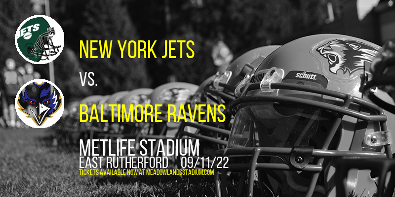 New York Jets vs. Baltimore Ravens at MetLife Stadium