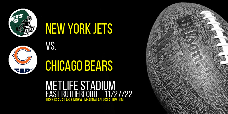 New York Jets vs. Chicago Bears at MetLife Stadium