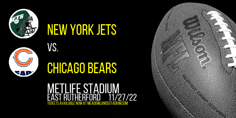 New York Jets vs. Chicago Bears at MetLife Stadium tickets New York Jets vs. Chicago Bears at MetLife Stadium