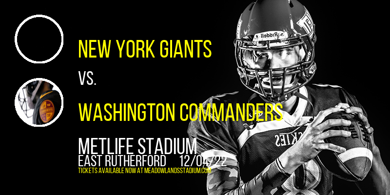 New York Giants vs. Washington Commanders at MetLife Stadium tickets New York Giants vs. Washington Commanders at MetLife Stadium