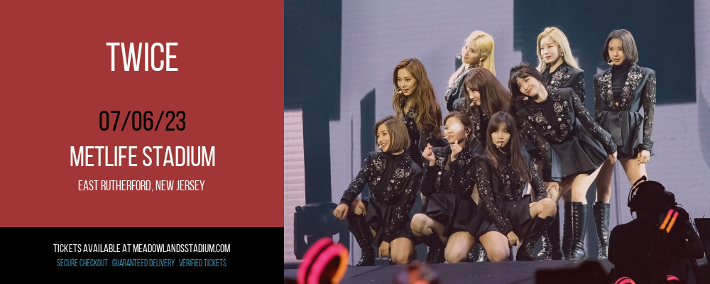 TWICE at MetLife Stadium tickets TWICE at MetLife Stadium