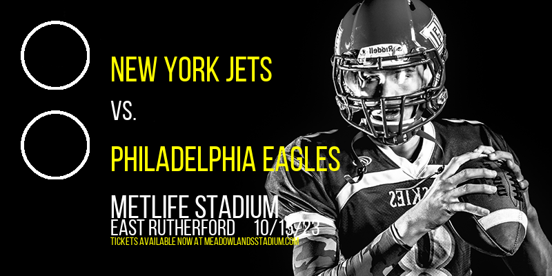 New York Jets vs. Philadelphia Eagles at MetLife Stadium tickets New York Jets vs. Philadelphia Eagles at MetLife Stadium