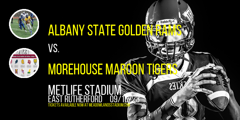 HBCU Football Classic: Albany State Golden Rams vs. Morehouse Maroon Tigers at MetLife Stadium tickets HBCU Football Classic: Albany State Golden Rams vs. Morehouse Maroon Tigers at MetLife Stadium