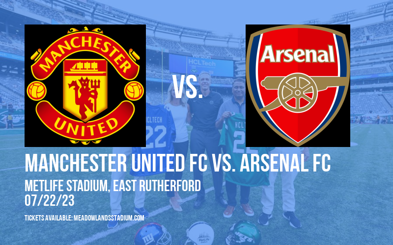 Old Rivals New York: Manchester United FC vs. Arsenal FC at MetLife Stadium tickets Old Rivals New York: Manchester United FC vs. Arsenal FC at MetLife Stadium